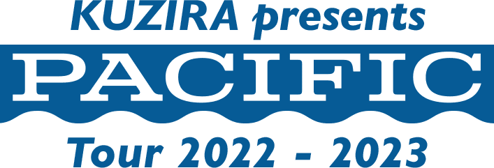 KUZIRA presents [Pacific] Tour 2022 - 2023