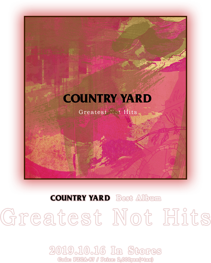 COUNTRY YARD Best Album [ Greatest Not Hits ] リリース特設サイト / PIZZA OF DEATH  RECORDS