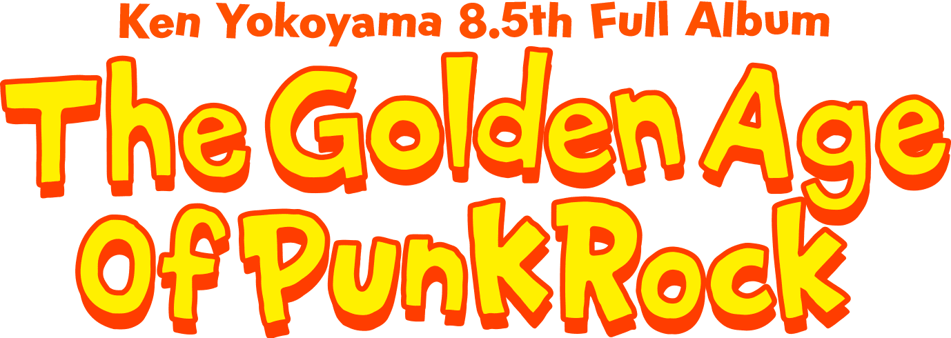 Ken Yokoyama 8.5th Full Album [The Golden Age Of Punk Rock]