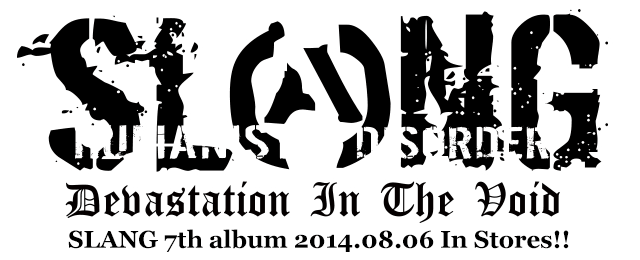 SLANG New album Devastation In The Void 発売記念インタビュー Vol ...