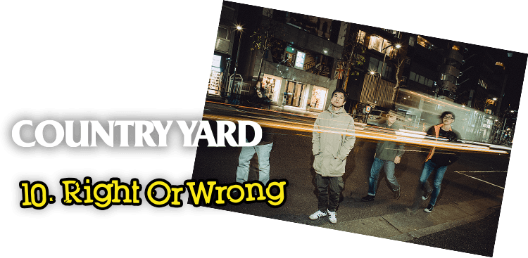 Right or Wrong / COUNTRY YARD