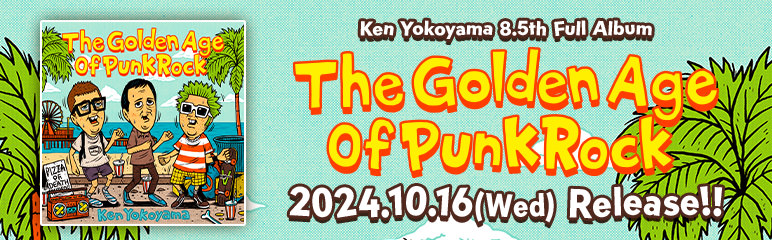 Ken Yokoyama 8.5th Full Album「The Golden Age Of Punk Rock」